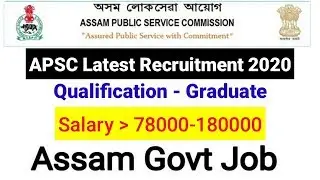 APSC Latest Recruitment 2020, Latest Govt Jobs, Assam Govt jobs