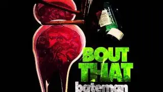 Bateman (@its_bateman) - Bout That (Feat. NoonDaGoon) Prod. Lithium God