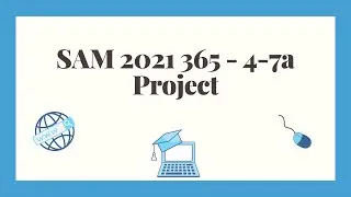 SAM 2021 365 - 4-7a Project