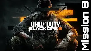 🎯 Call of Duty: Black Ops 6 &ndash; Ground Control | Full Mission Gameplay Mission 8