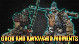 Good and Awkward Moments [For Honor]