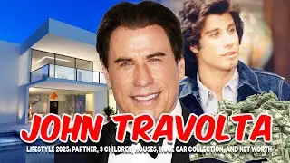 John Travolta's Lifestyle 2025 ★ Partner, 3 Children, Houses, Huge Car Collection, Net Worth