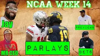 13 Parlays & Counting! Week 14 CFB Best Bets + Previews + Parlays