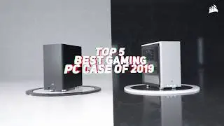 Top 5 Best Gaming PC Case of 2018