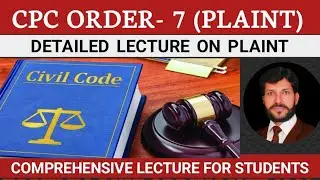 Order 7 cpc || plaint || suit || CPC lectures online || contents of plaint || cpc on finger tips