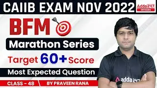 CAIIB Dec 2022 | CAIIB BFM Marathon Class | Most Expected Questions Class 48