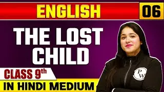 The Lost Child 06 | English | Class 9 Hindi Medium