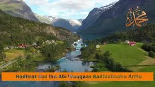 Hadhrat Sad Ibn Abi Waqqaas Radhiallaahu Anhu - The Sahaabah Series by Shaykh Ubaidullah Ebrahim