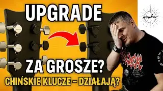 Upgrade Gitary za Grosze? Wymiana kluczy na blokowane Guyker Made in China &ndash; Krok po Kroku + Efekt!