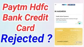 Paytm Hdfc Bank Credit Card Rejected...Why ?