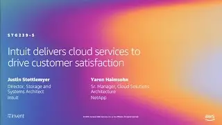AWS re:Invent 2019: Intuit delivers cloud services to drive customer satisfaction (STG239-S)