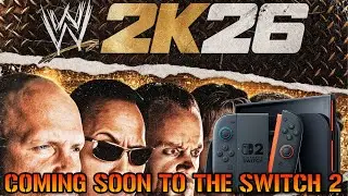 WWE 2K26: Coming Soon To The Nintendo Switch 2! Here's Everything We Know So Far