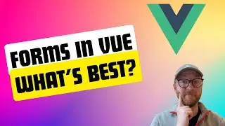 Vue Forms #1: Building Forms without Libraries