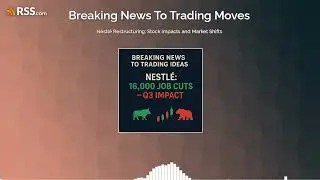 Nestl&eacute; Restructuring: Stock Impacts and Market Shifts