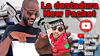 🛑 El Kaneka se pone la Dentadura New Packet‼️