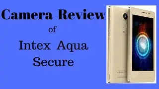Camera review of intex aqua secure