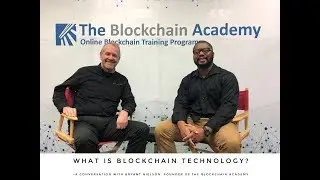 What is Blockchain Technology? A conversation with Bryant Nielson