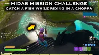 Fortnite *NEW* Catch a Fish While Riding in a Choppa - Midas Mission