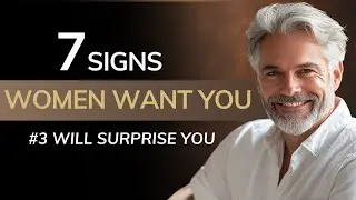 7 Signs You Are A Highly Attractive Man | Smart Advice 50 | 135