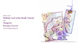 Stamperia Romance Forever March 2024 Birthday Card of the Month Tutorial
