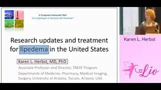 Research Updates and Treatment for Lipedema in the United States- Dr. Karen L. Herbst, MD, PhD,