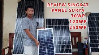 Review Singkat Solar Panel 30WP, 120WP dan 250WP || Vlog @suarnet