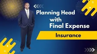 Planning Ahead With Final Expense Insurance (Final Expense Insurance: A Gift of Love and Security)