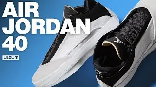 開箱 AJ40，Jordan 正代的意義是什麼？丨ULSUM