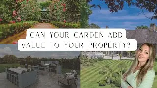Top 10 Ways to Add Value to Your Garden | Georgie Lower | Luxury Property Partners