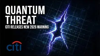 Citi Warns of a Trillion-Dollar Quantum Threat