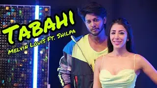 TABAHI | Melvin Louis Ft. Shilpa Thakur Music