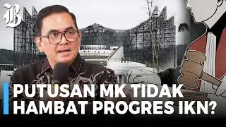 OIKN Tegaskan IKN Tetap Jalan Meski MK Batalkan Hak Tanah 190 Tahun