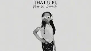 Princess Davorah - THAT GIRL (AUDIO)