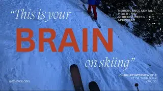 Chairlift Interview, Ep. 2: This is Your Brain on Skiing (Vail, ft. Dr. Thom Dunn)