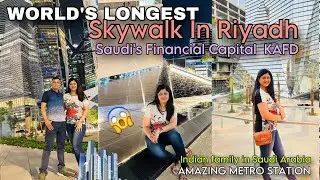 KAFD Skywalk😍Guinness World Record, World&rsquo;s Largest Skywalk In Riyadh🇸🇦Indians In KSA🇮🇳Riyadh Metro