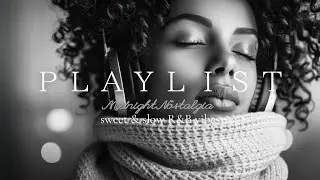 冬の夜に溶ける🌙Chill R&B &times; Soul Ballads｜Warm Winter Love Songs 2025