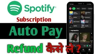 Spotify AutoPay Refund Kaise Lein? | Cancel Spotify Premium in 2 Minutes!