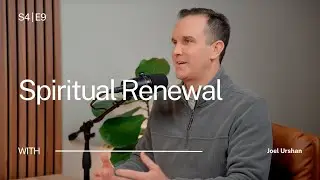 S4 | E10: Spiritual Renewal