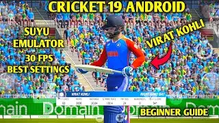 CRICKET 19 GAMEPLAY TEST ON ANDROID | SUYU EMULATOR | LAG FIX | Low End Device | #cricket19 #gaming