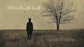 Ultra Death Cult - All Eyes On Our Blight