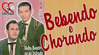 Bebendo e Chorando - Pedro Bento e Z&eacute; da Estrada (1961)