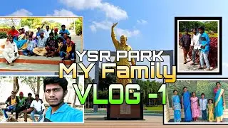MY Family Vlog 1 ||YSR PARK ||