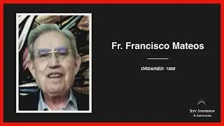 Priest Accused of Sexual Abuse: Francisco Mateos (Archdiocese of Los Angeles)