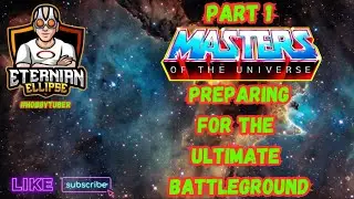 Episode 40 Part 1 Preparing For The Ultimate BattleGround