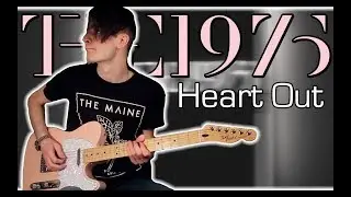 The 1975 - Heart Out (Guitar & Bass Cover w/ Tabs)