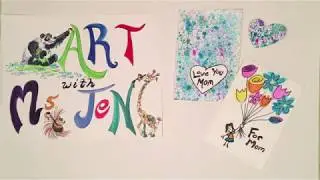 Art With Ms. Jen: Mothers Day Cards