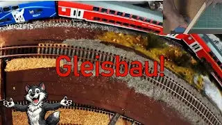 Gleisbau Zusammenfassung mit vorher und nachher Modelleisenbahn 1:87