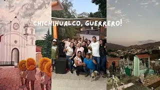 spending the holidays in chichihualco, guerrero!
