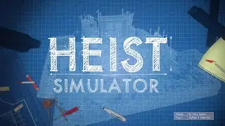 Heist Simulator Reveal Trailer