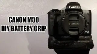 Canon EOS M50 DIY Battery Grip Part 1: Rough Concept